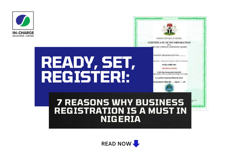 7 Reasons Why Business Registration Is A Must In Nigeria